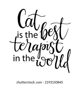 Font doodle  with phrase cat  best terapist world. Isolated vector illustration. Vector graphic design. Inscription for t shirts, posters, cards.