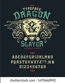 Font Dragon Slayer. Craft retro vintage typeface design. Fashion graphic display alphabet. Pop modern vector letters. Latin characters numbers. Vector illustration old badge label logo tee template. 