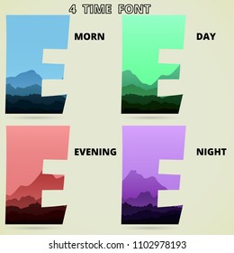 Font E wild view with mountain and forest. 4 tone color blue green red purple. Meaning morning day evening night 4 time in 24 hour.