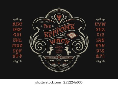 Anote O Epitome. Design de tipo vintage artesanal. Alfabeto de exibição gráfico. Cartas tipo fantasia. Caracteres latinos, números. Ilustração vetorial. Crachá antigo, etiqueta, modelo do logotipo.
