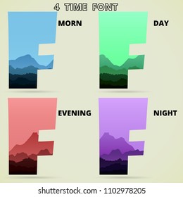 Font F wild view with mountain and forest. 4 tone color blue green red purple. Meaning morning day evening night 4 time in 24 hour.