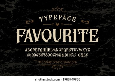 Font Favourite. Craft retro vintage typeface design. Graphic display alphabet. Fantasy type letters. Latin characters, numbers. Vector illustration. Old badge, label, logo template.