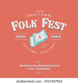 Font Folk Fest. Craft retro vintage typeface design. Graphic display alphabet. Fantasy type letters. Latin characters, numbers. Vector illustration. Old badge, label, logo template.
