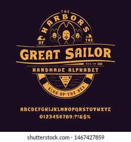 Font Great Sailor. Craft retro vintage typeface design. Fashion graphic display alphabet. Pop modern vector letters. Latin characters numbers. Vector illustration old badge label logo tee template. 