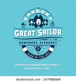 Font Great Sailor. Craft retro vintage typeface design. Fashion graphic display alphabet. Pop modern vector letters. Latin characters numbers. Vector illustration old badge label logo tee template. 
