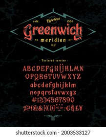 Font Greenwich. Craft retro vintage typeface design. Graphic display alphabet. Fantasy type letters. Latin characters, numbers. Vector illustration. Old badge, label, logo template.