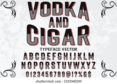 font handcrafted vector typeface named vodka and cigar