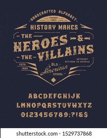 Font Heroes & Villains. Craft retro vintage typeface design. Graphic display alphabet. Pop modern vector letters. Latin characters, numbers. Vector illustration old badge label logo tee template. 