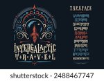  Font Intergalactic Travel. Craft vintage typeface design. Graphic display alphabet. Fantasy type letters. Latin characters, numbers. Vector illustration. Old badge, label, logo template.