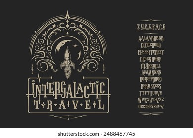  Font Intergalactic Travel. Craft vintage typeface design. Graphic display alphabet. Fantasy type letters. Latin characters, numbers. Vector illustration. Old badge, label, logo template.