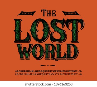 Font The Lost World. Craft retro vintage typeface design. Graphic display alphabet. Fantasy type letters. Latin characters, numbers. Vector illustration. Old badge, label, logo template.

