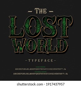 Font The Lost World. Craft retro vintage typeface design. Graphic display alphabet. Fantasy type letters. Latin characters, numbers. Vector illustration. Old badge, label, logo template.
