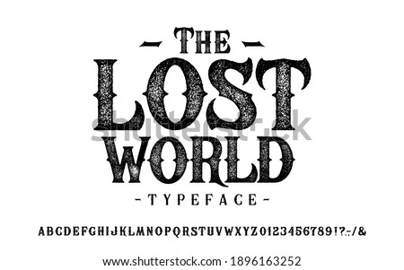 Font The Lost World. Craft retro vintage typeface design. Graphic display alphabet. Fantasy type letters. Latin characters, numbers. Vector illustration. Old badge, label, logo template.

