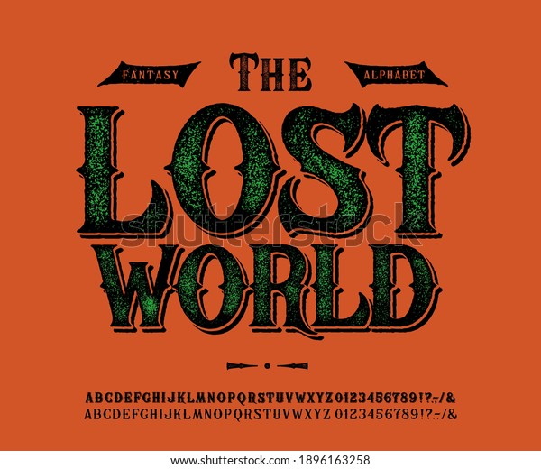 Font The Lost World. Craft retro vintage\
typeface design. Graphic display alphabet. Fantasy type letters.\
Latin characters, numbers. Vector illustration. Old badge, label,\
logo template.\
\
