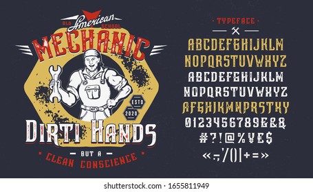 Font Mechanic Dirty Hands. Craft retro vintage typeface design. Graphic display alphabet. Fantasy type letters. Latin characters and numbers. Vector illustration. Old badge, label, logo template.