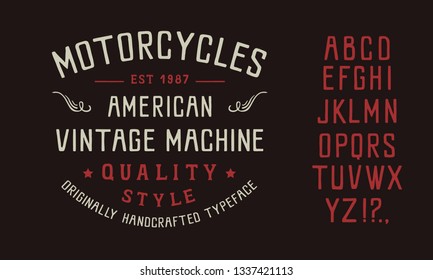 Font MOTORCYCLES. Craft retro vintage typeface design. Stylish font for printing on paper and textile products, goods. Pop modern display vector letters. Set of Latin letters and numbers. 