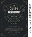 Font The Quiet Harbor. Craft vintage typeface design. Graphic display alphabet. Fantasy type letters. Latin characters, numbers. Vector illustration. Old badge, label, logo template.