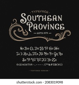 Font Southern Province. Craft retro vintage typeface design. Graphic display alphabet. Fantasy type letters. Latin characters, numbers. Vector illustration. Old badge, label, logo template.