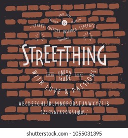 Font STREETTHING. Craft retro vintage typeface design. Fashion type. Sans serif.  Pop modern display vector letters alphabet.  Drawn in graphic style. Set of Latin characters, numbers.