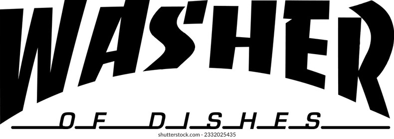 Font Text Washer of Dishes Dish Washer Thrasher Magazine Skateboarding Spoof Parody Funny Label Logo Icon Sign Badge Vector EPS PNG Transparent No Background Clip Art Vector EPS PNG