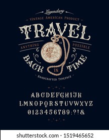  Font Travel Back in Time. Craft retro vintage typeface design. Graphic display alphabet. Historic style letters. Latin characters and numbers. Vector illustration. Old badge, label, logo template. 
