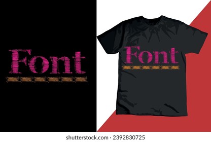 font tshirt design vectors files and typography design . 