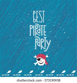 Font vector illustration with funny jolly rodger "best pirate party". It can be used as greeting card, invitation or poster for a children's holiday.