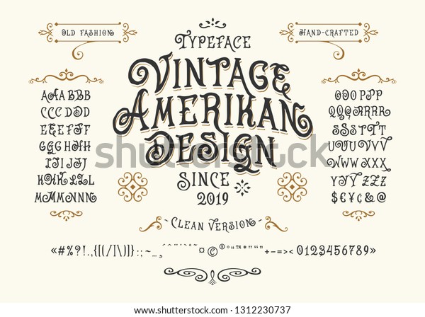 Font Vintage American Design. Hand crafted retro\
typeface. Handmade type letters numbers punctuation accents.\
Original handwritten graphic alphabet. Vector illustration old\
badge label logo template