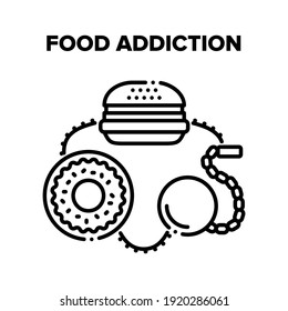 Food Addiction Vector Icon Concept. Fatty Burger With Fried Steak And Donut Dessert Fast Food Addiction, Core With Chain Handcuffed To Tasty Unhealthy Nutrition, Junk Nourishment Black Illustration