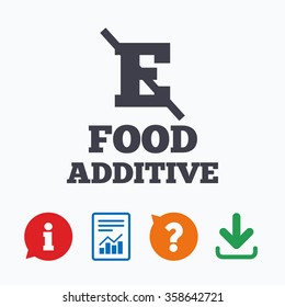 Food additive sign icon. Without E symbol. Healthy natural food. Information think bubble, question mark, download and report.