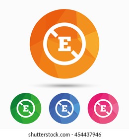 Food additive sign icon. Without E symbol. Healthy natural food. Triangular low poly button with flat icon. Vector