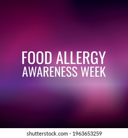 Food allergy awareness week observed each year in May. it is when the immune system of body reacts unusually to specific foods. Although allergic reactions are often mild, they can be very serious.