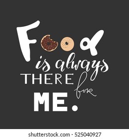 Food is always there for me. Hand lettering for restaurants, cafe, menu. 