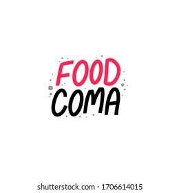 Food Coma Vector Isolated Handwritten Lettering Stock Vector (Royalty ...