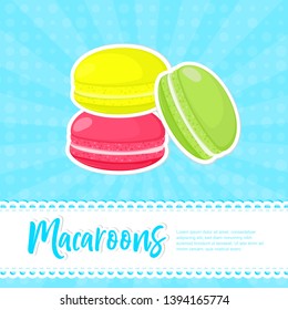 Food concept poster. Flame of cartoon french Macaroons background. Sweet and tasty vector template for cooking and restaurant menu in retro style