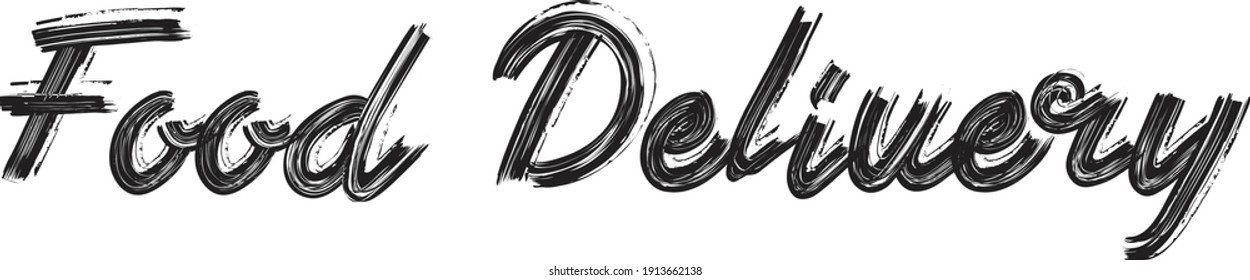 Food Delivery Hand written  Brush font drawn phrase Black Text decorative Typography script letter on the White background for sayings