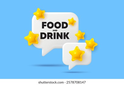 Food and Drink chat speech bubble. Social media concept. Food and Drink tag. Kitchen food offer. Restaurant menu. 3d stars chat bubble. Vector