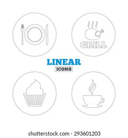 Food and drink icons. Muffin cupcake symbol. Plate dish with fork and knife sign. Hot coffee cup. Linear outline web icons. Vector