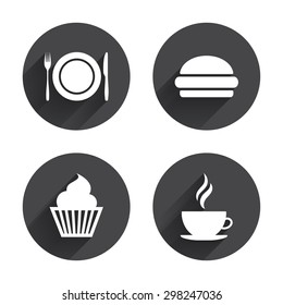 Food and drink icons. Muffin cupcake symbol. Plate dish with fork and knife sign. Hot coffee cup and hamburger. Circles buttons with long flat shadow. Vector