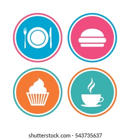 Food and drink icons. Muffin cupcake symbol. Plate dish with fork and knife sign. Hot coffee cup and hamburger. Colored circle buttons. Vector