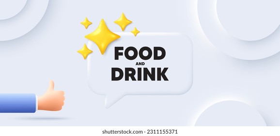 Food and Drink tag. Neumorphic background with chat speech bubble. Kitchen food offer. Restaurant menu. Food and Drink speech message. Banner with like hand. Vector