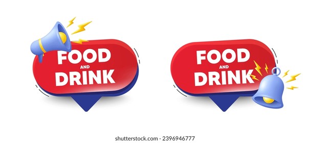 Food and Drink tag. Speech bubbles with 3d bell, megaphone. Kitchen food offer. Restaurant menu. Food and Drink chat speech message. Red offer talk box. Vector