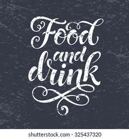 Food and drink vector text on texture background. Lettering for menu design, prints and posters. Hand drawn inscription, chalk calligraphic design