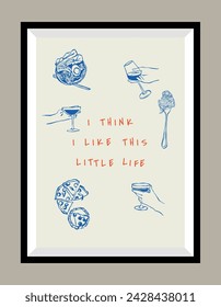 Food and drinks illustration in a poster frame. Matisse style. Hand drawn minimal design for wallpaper, wall decor, print, postcard, cover, template, banner.