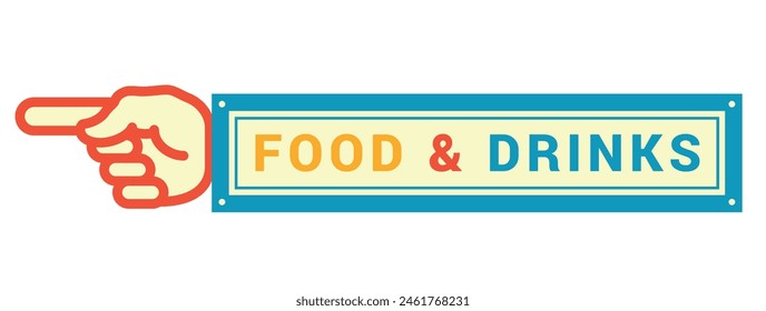 Food and drinks pointing hand finger retro sign banner design template vector flat illustration. Cafe restaurant shop store vintage signboard pointer direction advertising blue red signpost entrance