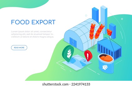 Food export - modern colorful isometric web banner with copy space for text. Storage of grain stocks, product warehouse, container, logistics, bag of spikelets, cereals and cargo for shipment idea