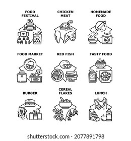 Food Festival Event Set Icons Vector Illustrations. Food Festival Holiday And Grocery Market, Chicken Meat And Red Fish, Homemade Tasty Dish And Lunch, Cereal Flakes And Burger Black Illustration