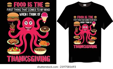 Food is the first thing that comes to my mind when I think of Thanksgiving T Shirt Design-Graphic T Shirt Design