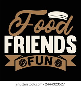 Food Friends Fun T-Shirt Design