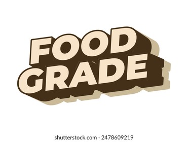 Grado alimenticio. Diseño de efectos de texto en estilo 3D con buenos colores